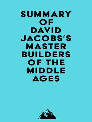cover image of Summary of David Jacobs's Master Builders of the Middle Ages